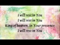 Worship Together - I Will Rest In You - with lyrics ...