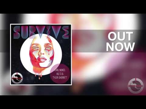 Carl Nunes, Ale Q & Tyler Sherritt - Survive [Istmo Music][OUT NOW]