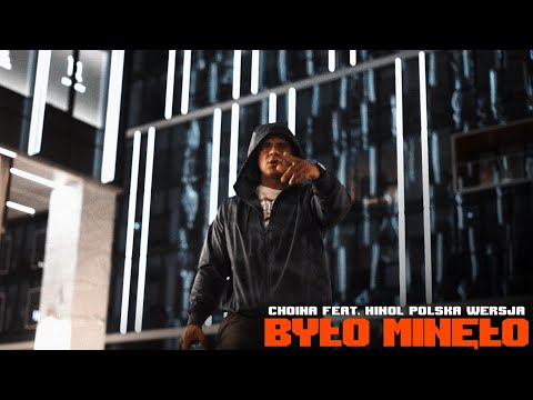 Choina feat. Hinol Polska Wersja - Było Minęło (prod. Sickquence)