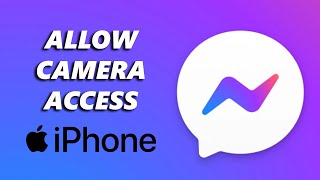 How To Allow Camera Access To Facebook Messenger On iPhone