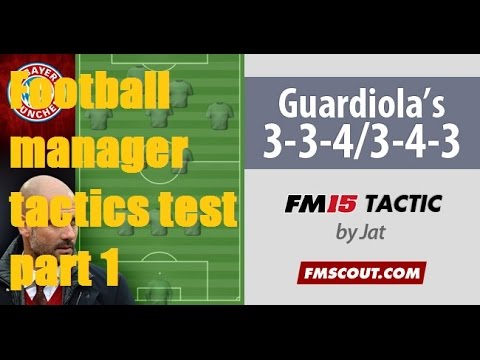 Football Manager 15 Tactics Test: Pep Guardiola 3-3-4 System part 1