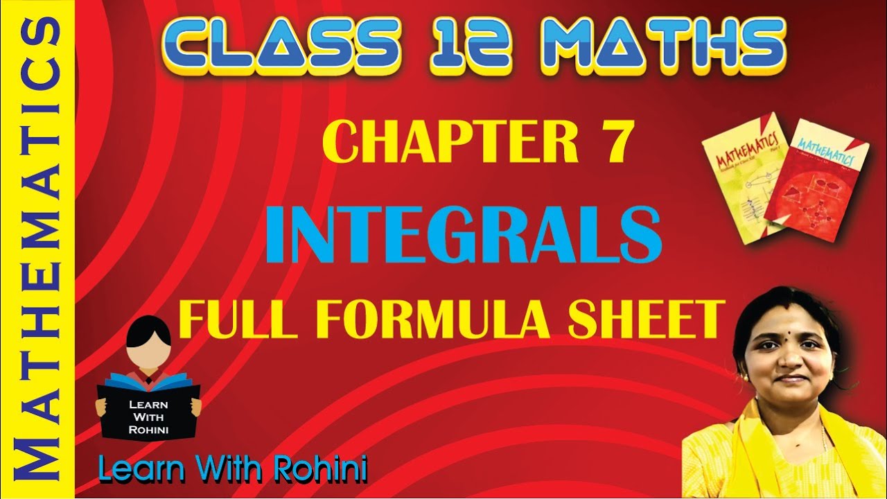 Class 12 Maths Chapter 7 Integrals | Full Chapter Formula Sheet | CBSE 2025 Board Exam