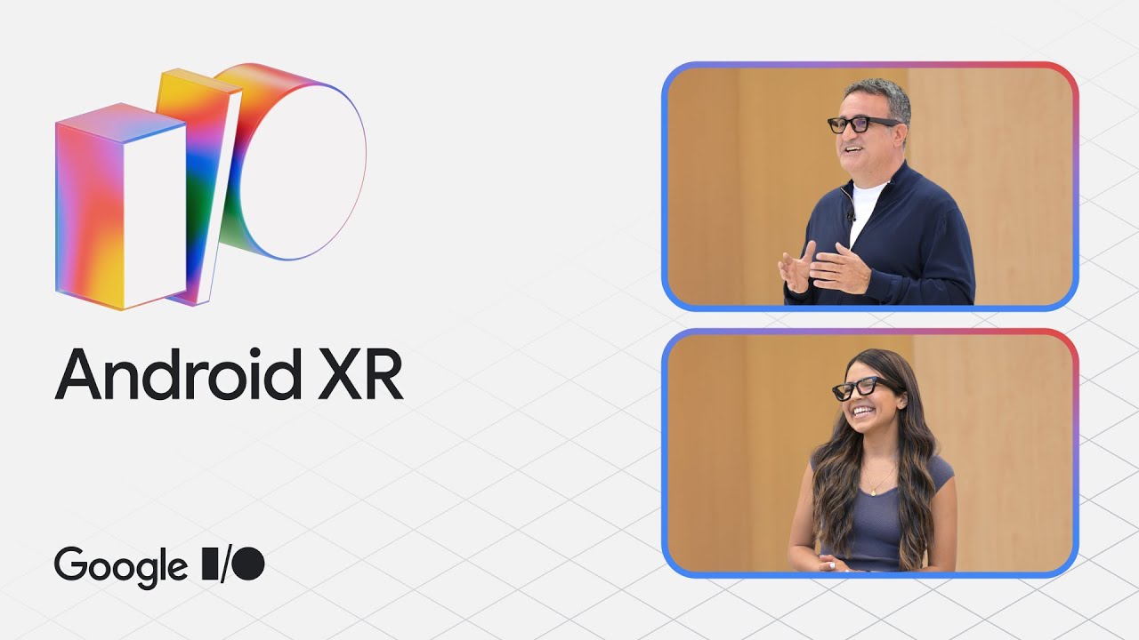 Android XR | I/O 2025 Keynote