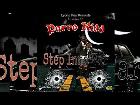 Parro Kidd - Step Inna War ( Official Audio ) ( Vincy Dancehall )