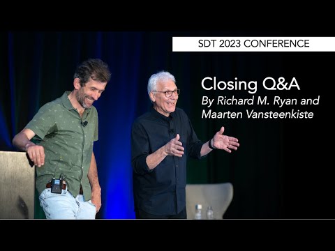 SDT 2023: Closing Q&A with Richard Ryan and Maarten Vansteenkiste