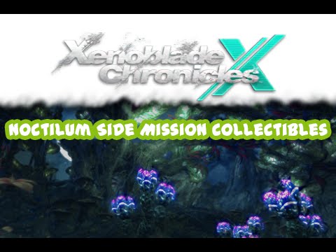 Xenoblade Chronicles X Guide - Noctilum Side Mission Collectibles