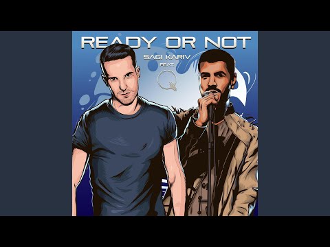 Ready or Not (feat. Q)