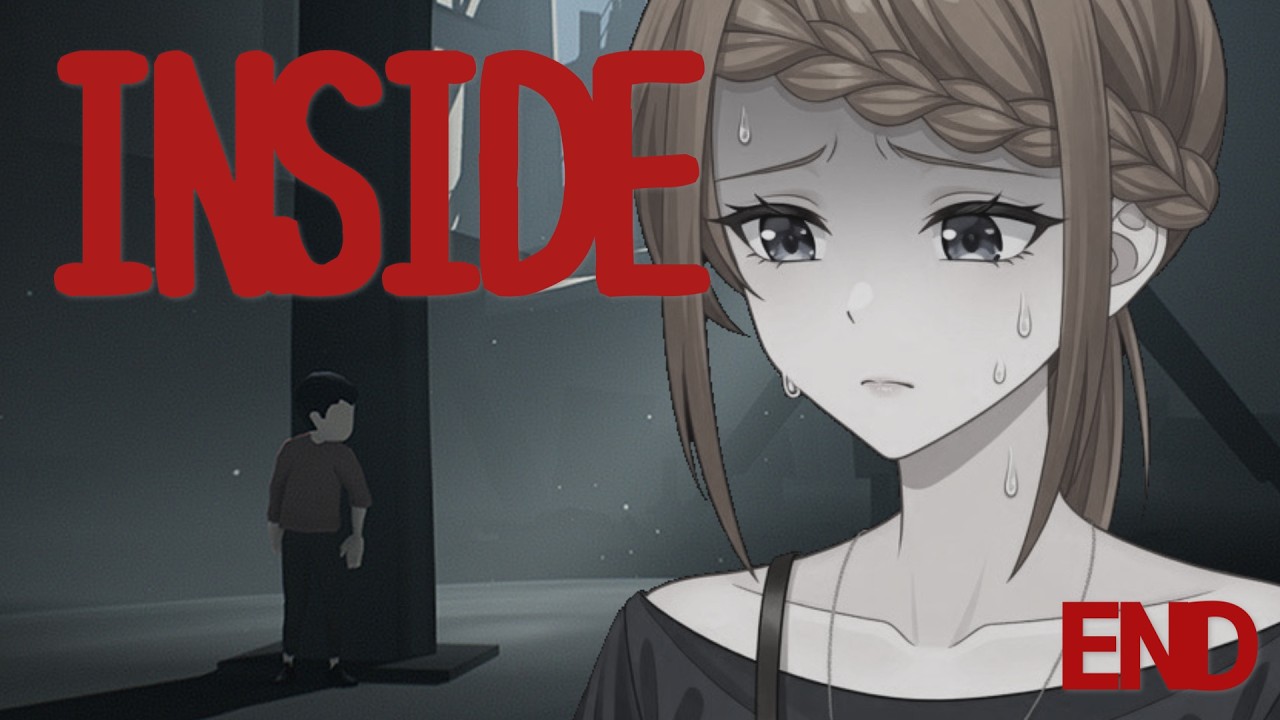 ＃END【INSIDE】ずべてを終わらせる！