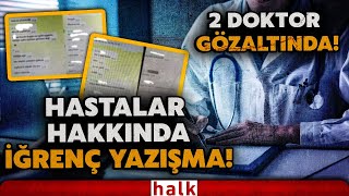 Konya'da hastanede hastalar hakkında skandal ifadeler kullanmışlardı: 2 doktora 