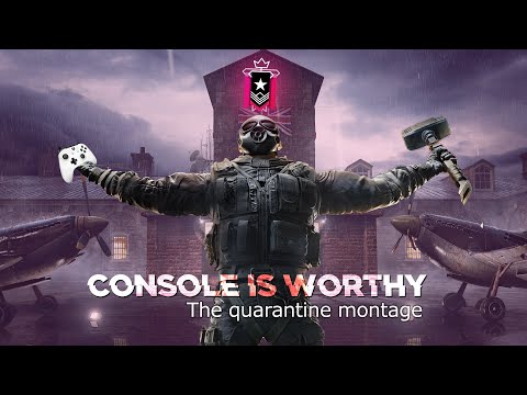 Console Players are Worthy.. A Rainbow 6 Siege Quarantine MONTAGE!
