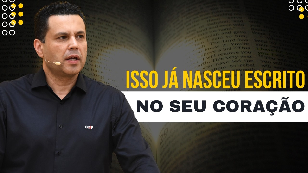 Isso já NASCEU ESCRITO no seu CORAÇÃO