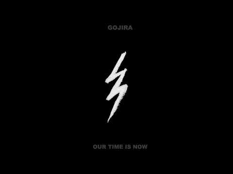 Gojira- Our Time Is Now (Karaoke Instrumental)