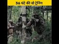 36 Hours Para Sf Commandos Training