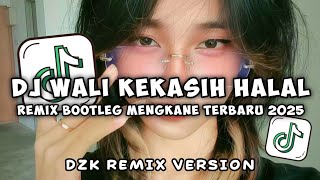 Download lagu DJ KEKASIH HALAL WALI BOOTLEG MENGKANE TERBARU 2025 ( Dzk Remix Version ) mp3