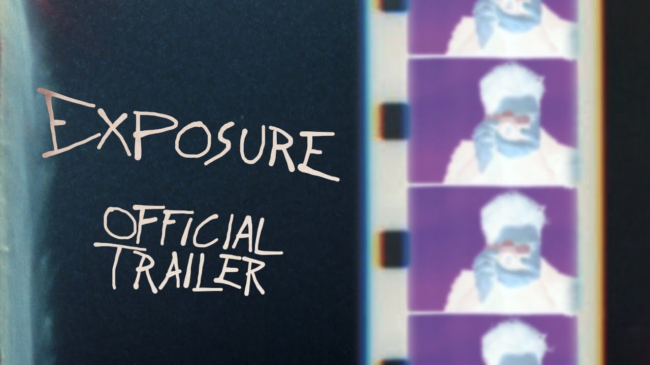 Exposure - Official Trailer