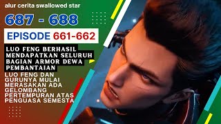 Download lagu Swallowed Star Season 2 Storyline Episode 661-662 | 687-688 [ English Subtitle ] mp3