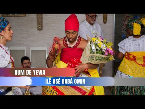 Rum de Yewa - Odu Ijê Márcia D'Omolu e Julia D'Yewa  - Ilê Asé Babá Omin