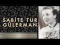 Sabite Tur Gülerman - Erişti Nevbahar Eyyamı