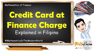 Credit Card and Finance Charge | Explained in Filipino || Mathematics in the Modern World