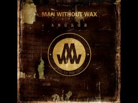 Man Without Wax - He's a Wrecking Machine