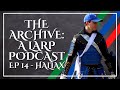 The Archive: A Larp Podcast Ep 14 - Squire Haliax| Paragon Assassin of Amtgard