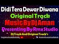 Didi Tera Dewar Diwana | Original Music Track | Rmxstudio
