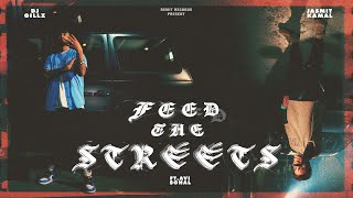 FEED THE STREETS | JASMIT KAMAL | DJ GILLZ | AVI $OHAL | OFFICIAL VIDEO | NEW PUNJABI SONGS 2023 
