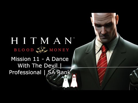 Hitman: Blood Money | Mission 11 - A Dance With The Devil | Professional | SA rank