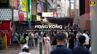 Walking around Mong Kok &amp;amp; Ladies’ Market, Hong Kong | 4K Walking Tour