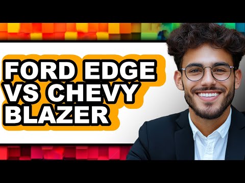 Ford Edge vs Chevy Blazer - Full Comparison