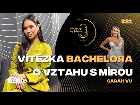 Vítězka Bachelora Sarah Vu poprvé o vztahu s Mírou | Showbyz se Šárkou #21