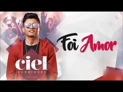 Ciel Rodrigues - Foi Amor