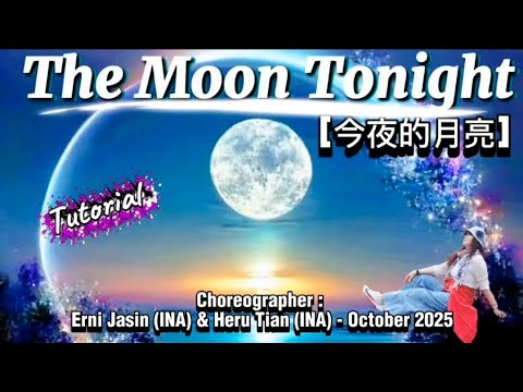 TUTORIAL | The Moon Tonight [今夜的月亮] JinYeDeYueLiang |LINEDANCE | Erni Jasin (INA) & Heru Tian (INA)