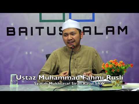 20190131 Ustaz Muhammad Fahmi Rusli : Syarah Mukhtasar Sirah Rasul SAW