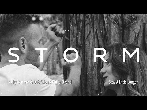 Nicky Romero & DubVision x Philip Strand - Stay A Little Longer