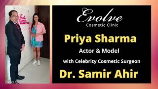Model & Actress - Priya Sharma visit Evolve Cosmetic Clinic  & Shared Her Experience with us!