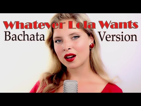 Julie Huard - Whatever Lola Wants (Bachata Version) [Bachata 2020]