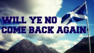 ♫ Scottish Music - Will Ye No Come Back Again ♫ LYRICS
