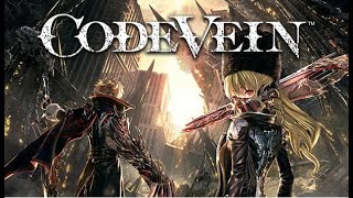 【CODE VEIN】噂の死にゲーやっていく　Part 5