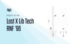 Lost X Lib Tech RNF '96 Surfboard Review