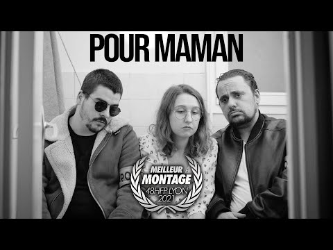 POUR MAMAN... (Meilleur montage 48HFP Tours 2021)