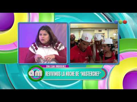 Revivimos la noche de Masterchef junto a Elba Rodríguez - AM 2015