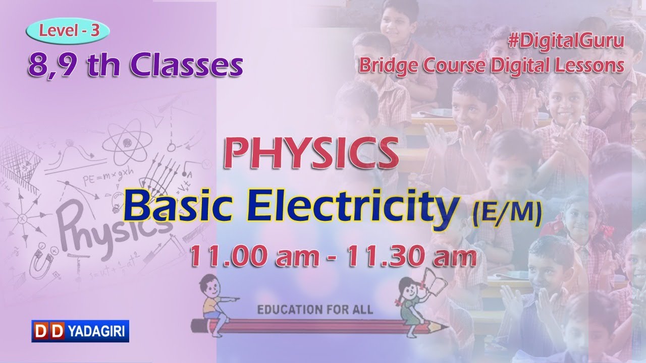 (Level-3) 8,9th Physics Classes (E/M) || Basic Electricity || School Education || July 06, 2021