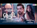 GHAFIL Official Video Altmash Faridi Ft Anjali Arora Sharad Malhotra New Song 2023
