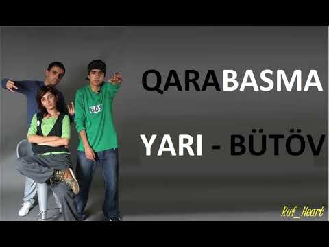 QaraBasma - Yarı-Bütöv