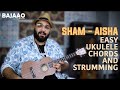 Sham | Aisha | Easy Ukulele Chords & Strumming | w/ Mayank Arya (Hindi)