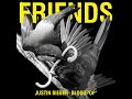 【1 Hour】Justin Bieber - Friends