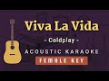 Viva La Vida - Coldplay [Acoustic Karaoke | Female Key]