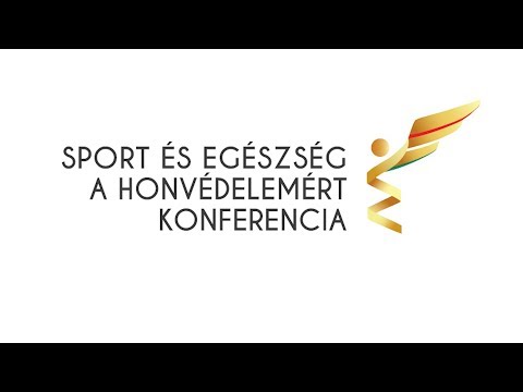 Sport és Egészség a Honvédelemért Konferencia | 2019.04.25. délután