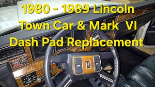 1980 - 1989 Lincoln Town Car Mark VI Dash Pad Replacement